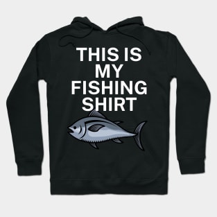 This is my fishing shirt Hoodie